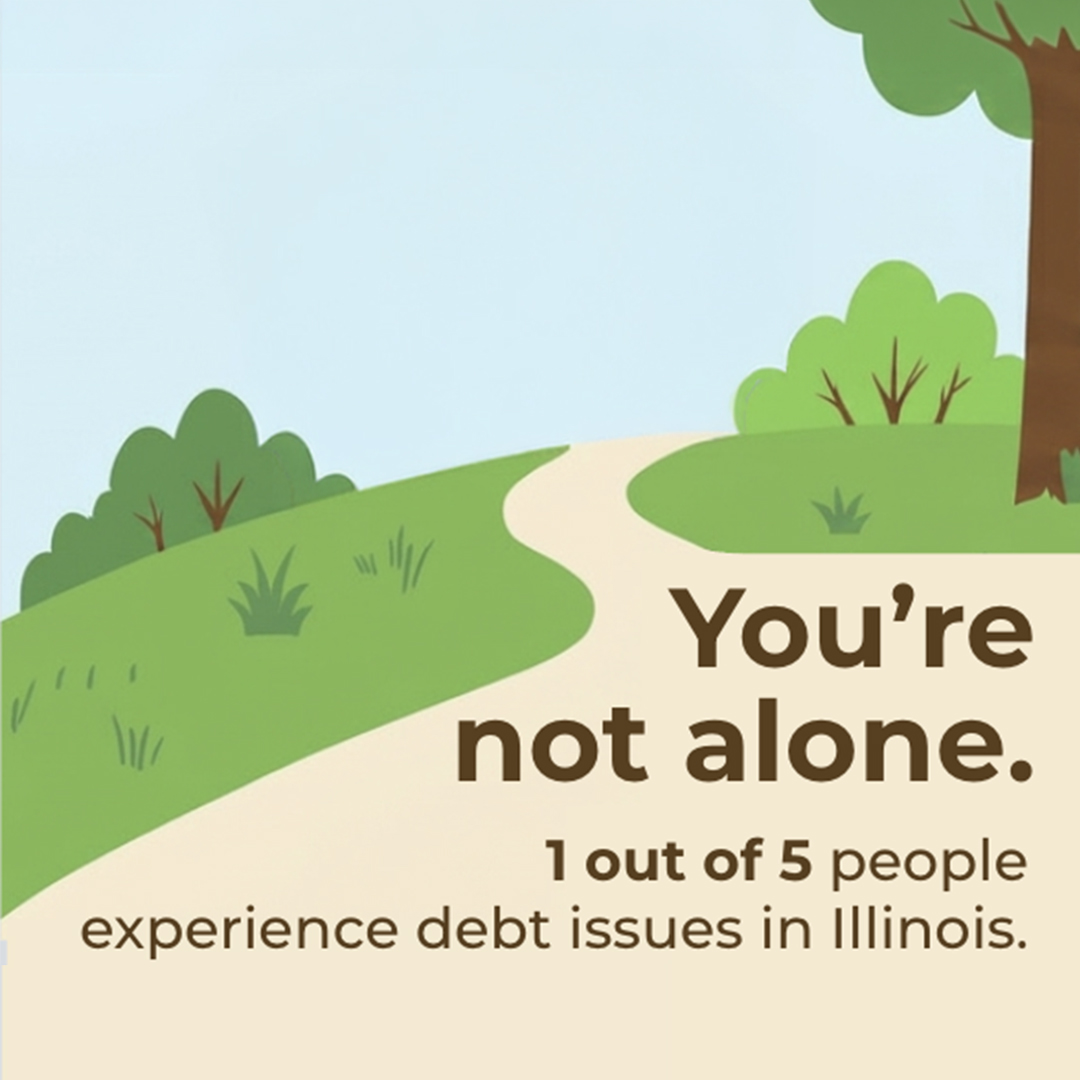 You're not alone. 1 out of 5 people experience debt issues in Illinois.